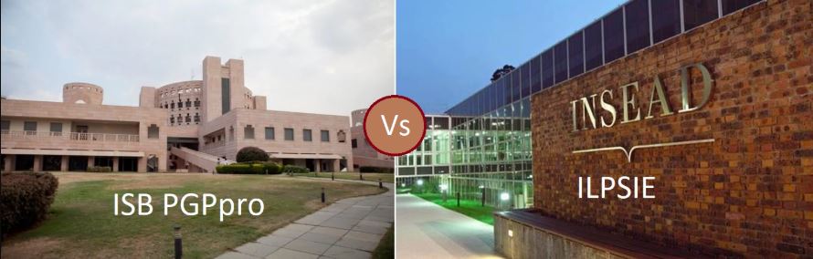 ISB pgp pro vs. INSEAD ILPSIE